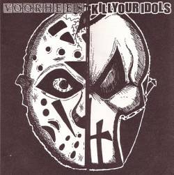 Voorhees : Kill Your Idols Voorhees : Kill Your Idols